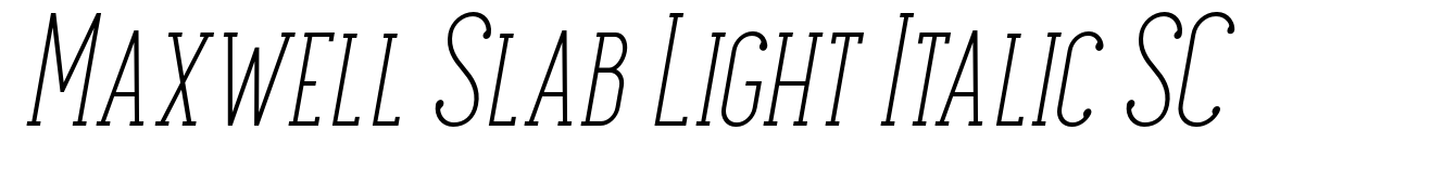 Maxwell Slab Light Italic SC